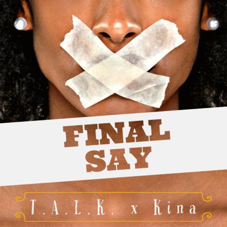 Final Say (feat. Kinah)