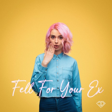 Fell For Your Ex | Boomplay Music