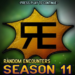 Random Encounters: Season 11