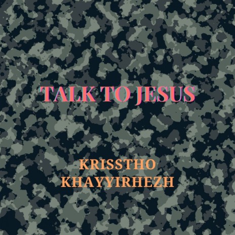 Talk to Jesus