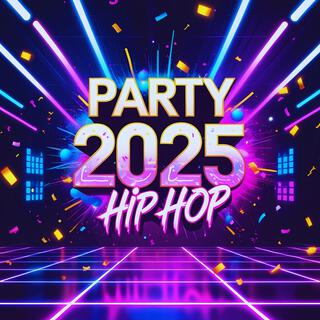 Party 2025 Hip Hop