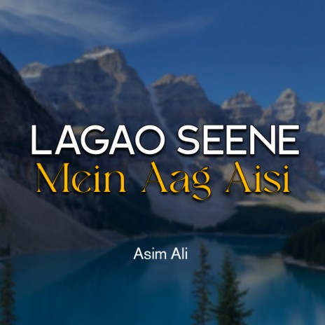 Lagao Seene Mein Aag Aisi | Boomplay Music