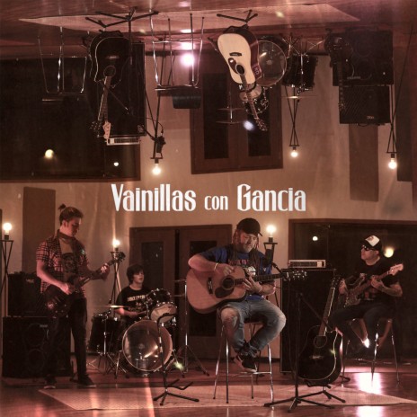 Vainillas Con Gancia (Acústico) | Boomplay Music