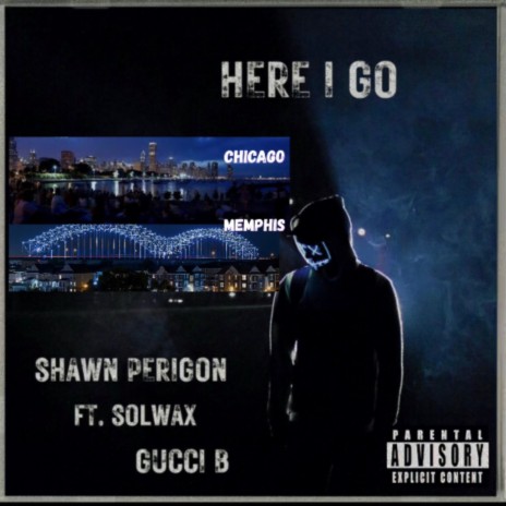 Here I Go ft. Solwax & Gucci B | Boomplay Music