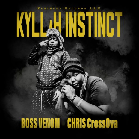 Kyllah Instinct ft. Chris CrossOva | Boomplay Music