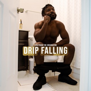 Drip Falling lyrics | Boomplay Music