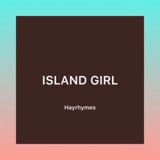 Island Girl lyrics | Boomplay Music