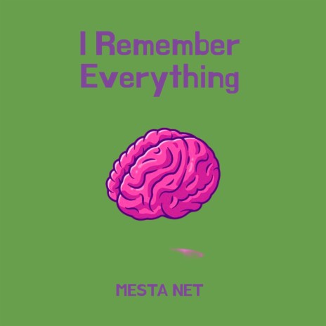 I Remember Everything | Boomplay Music