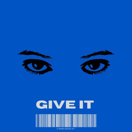 Give it | Boomplay Music