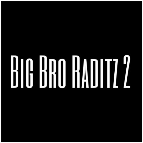 Big Bro Raditz 2 | Boomplay Music