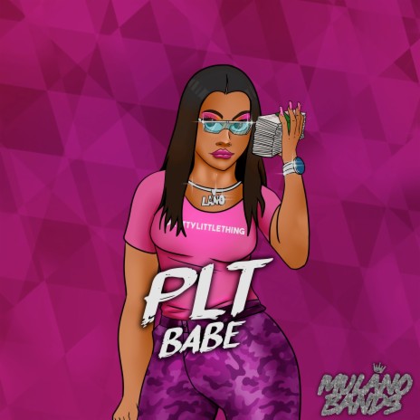 P.L.T Babe | Boomplay Music