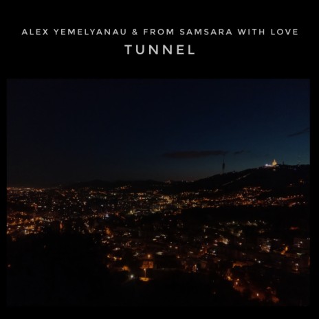 Tunnel, Pt. 3 ft. From Samsara With Love | Boomplay Music