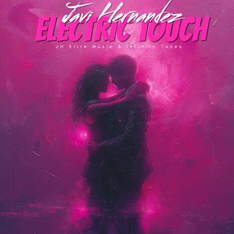 Electric Touch | Boomplay Music