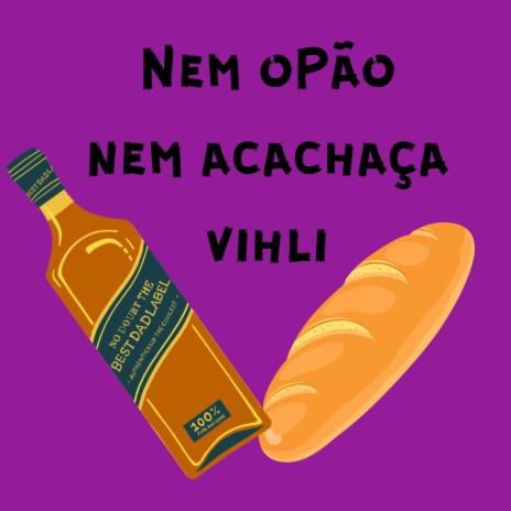 Nem o pão nem a cachaça | Boomplay Music