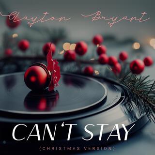 Can't Stay (Christmas Version)