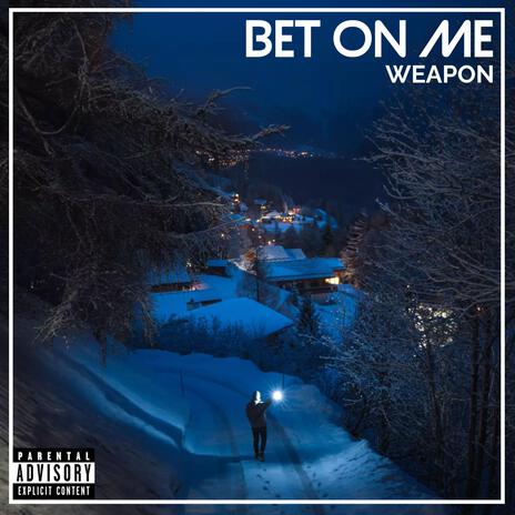 Bet On Me | Boomplay Music