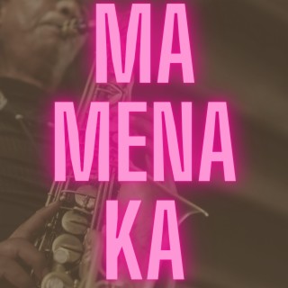 Ma Mena Ka Album