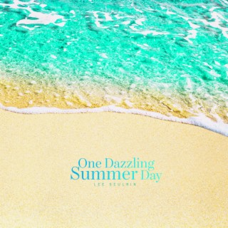 One Dazzling Summer Day