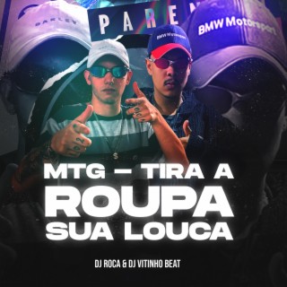 Mtg Tira a Roupa sua Louca