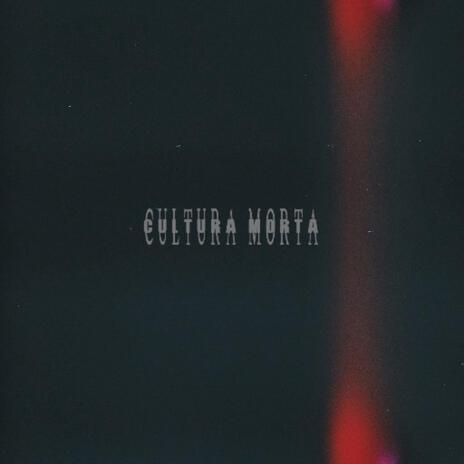 Cultura Morta | Boomplay Music