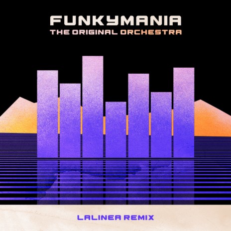 Funkymania - Lalinea Remix ft. The Original Orchestra | Boomplay Music