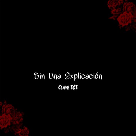 Sin una explicacion | Boomplay Music