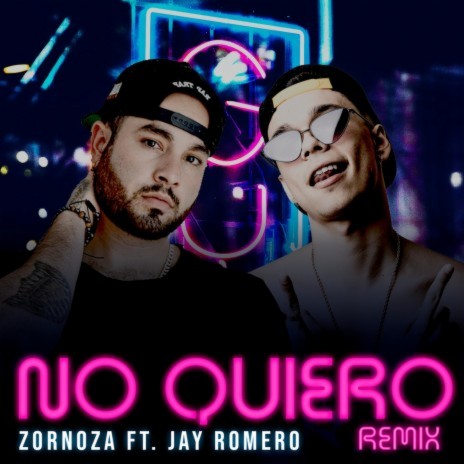 No Quiero (Remix) ft. Jay Romero | Boomplay Music
