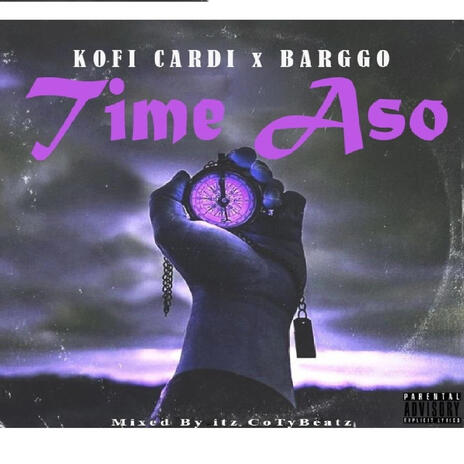 Time Aso ft. Kofi Cardi | Boomplay Music