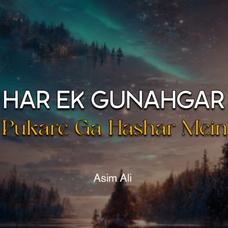 Har Ek Gunahgar Pukare Ga Hashar Mein | Boomplay Music