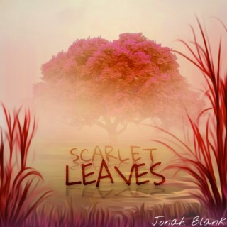 Scarlet Leaves