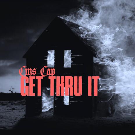 Get Thru It | Boomplay Music