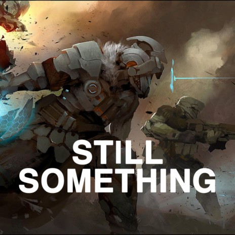 Still Something | Boomplay Music