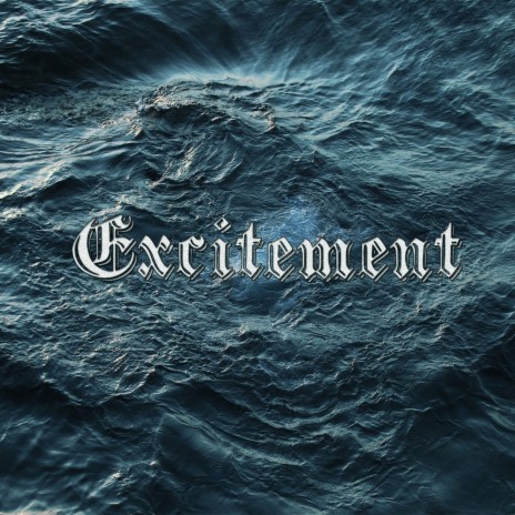 Excitement | Boomplay Music