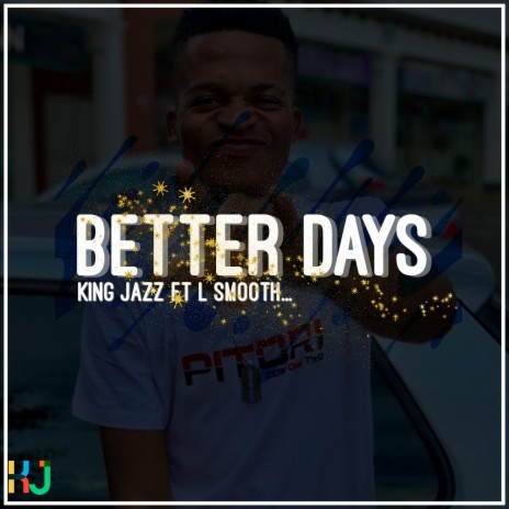 Better Days ft. L Smooth | Boomplay Music