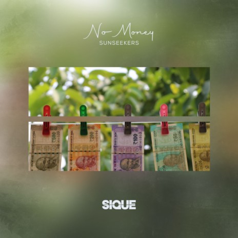 No Money ft. SIQUE | Boomplay Music