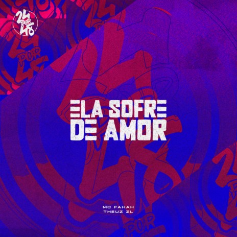 Ela Sofre de Amor ft. THEUZ ZL | Boomplay Music