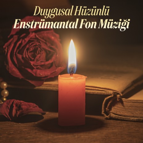 Duygusal Hüzünlü Fon Müziği | Boomplay Music