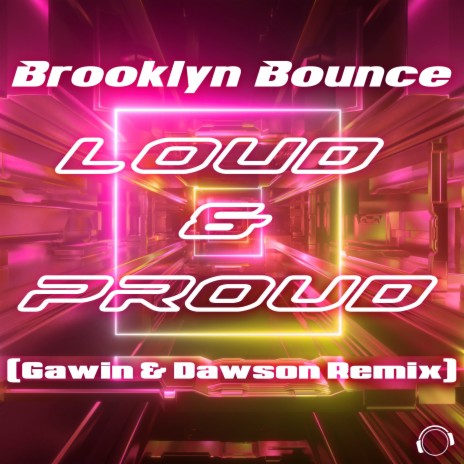 Loud & Proud (Gawin & Dawson Remix) | Boomplay Music