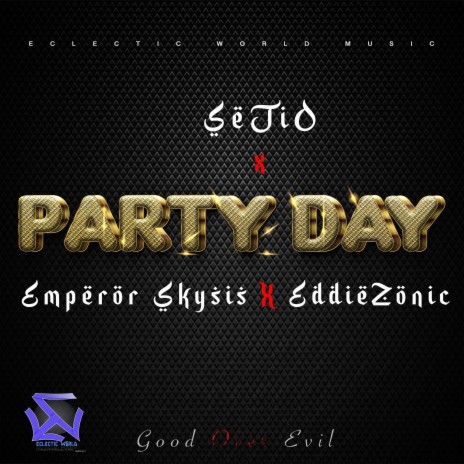 Party Day (feat. Emperor Skysis & EddieZonic) | Boomplay Music