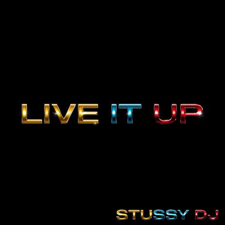 Live It Up | Boomplay Music