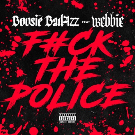 Fuck the Police (feat. Webbie) | Boomplay Music