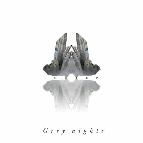 Grey nights