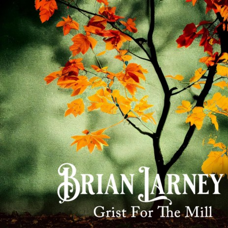 Grist For The Mill | Boomplay Music