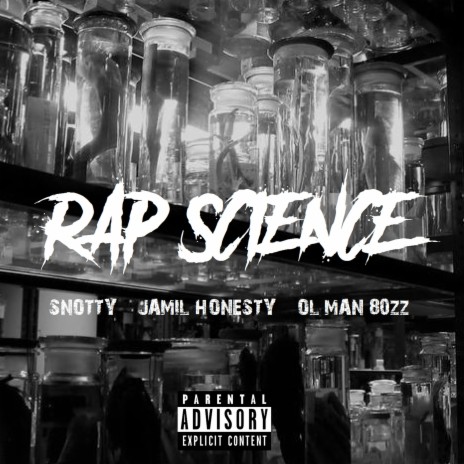 Rap Science ft. Snotty & Jamil Honesty | Boomplay Music