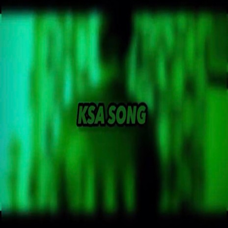 The KSA Song | Boomplay Music