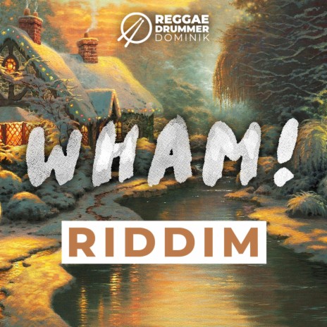 WHAM! Riddim | Boomplay Music