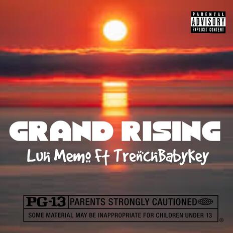 Grand Rising ft. TrenchBabyKey | Boomplay Music