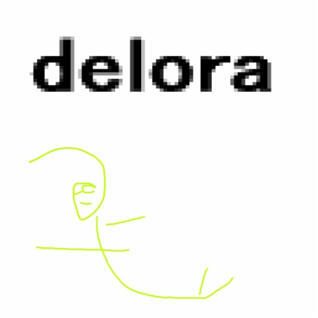 delora | Boomplay Music