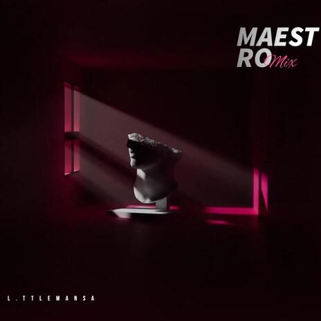 Maestro Mix | Boomplay Music