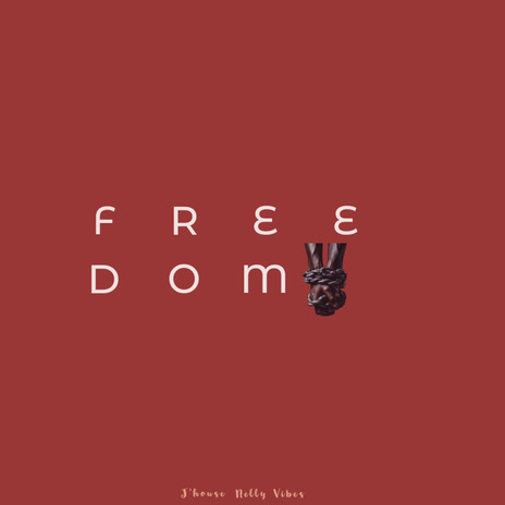 Freedom ft. Nelly Vibez | Boomplay Music